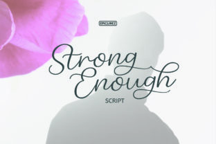 Strong Enough: A Modern Calligraphy Script with Authentic Charm